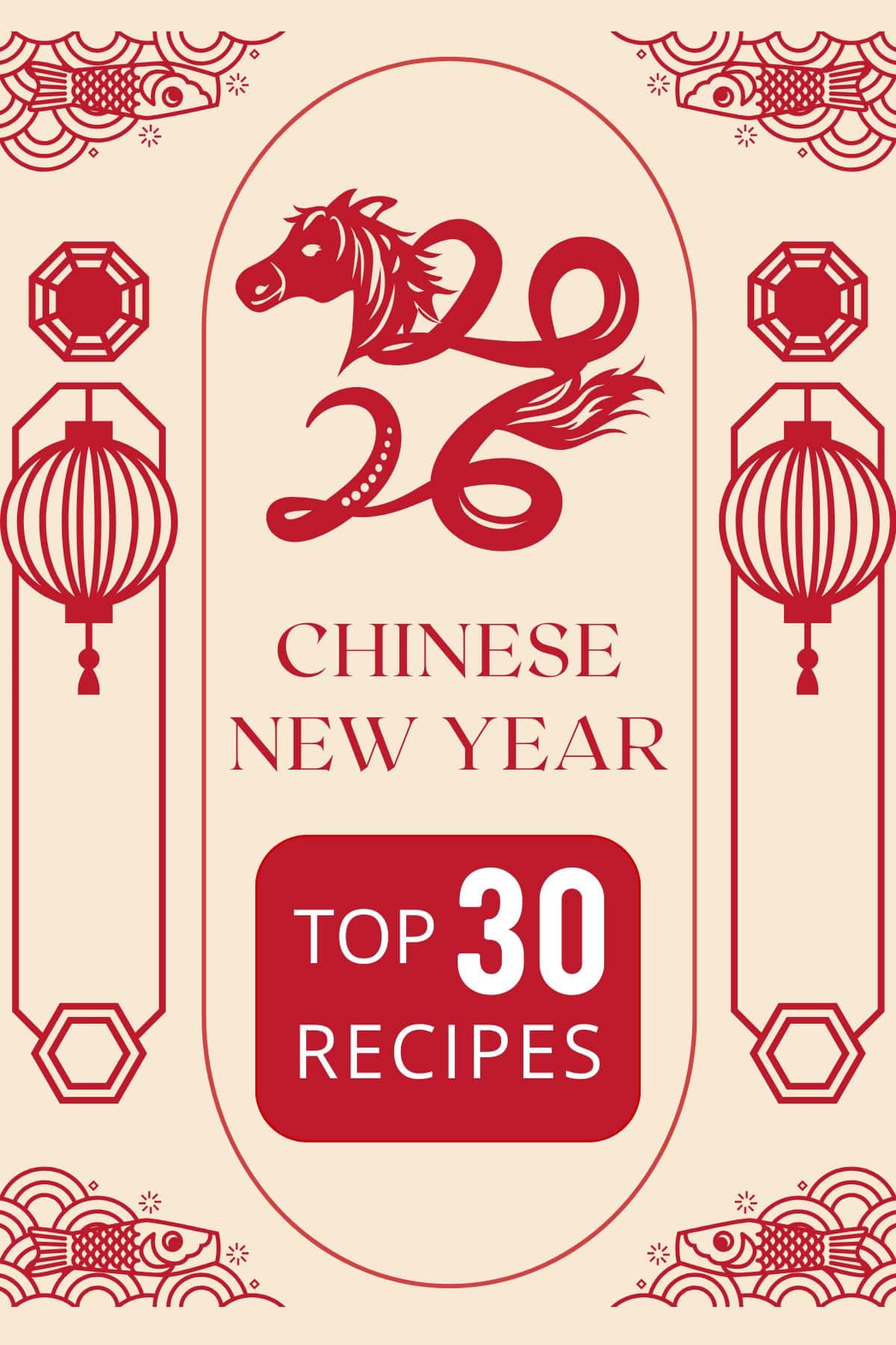 Top 30 Chinese New Year Recipes